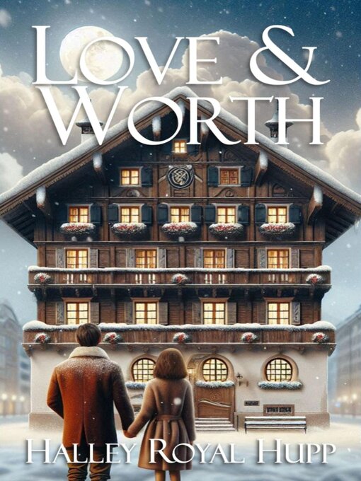 Title details for Love & Worth by Halley Royal Hupp - Available